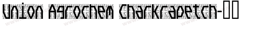 Union Agrochem Charkrapetch字体转换